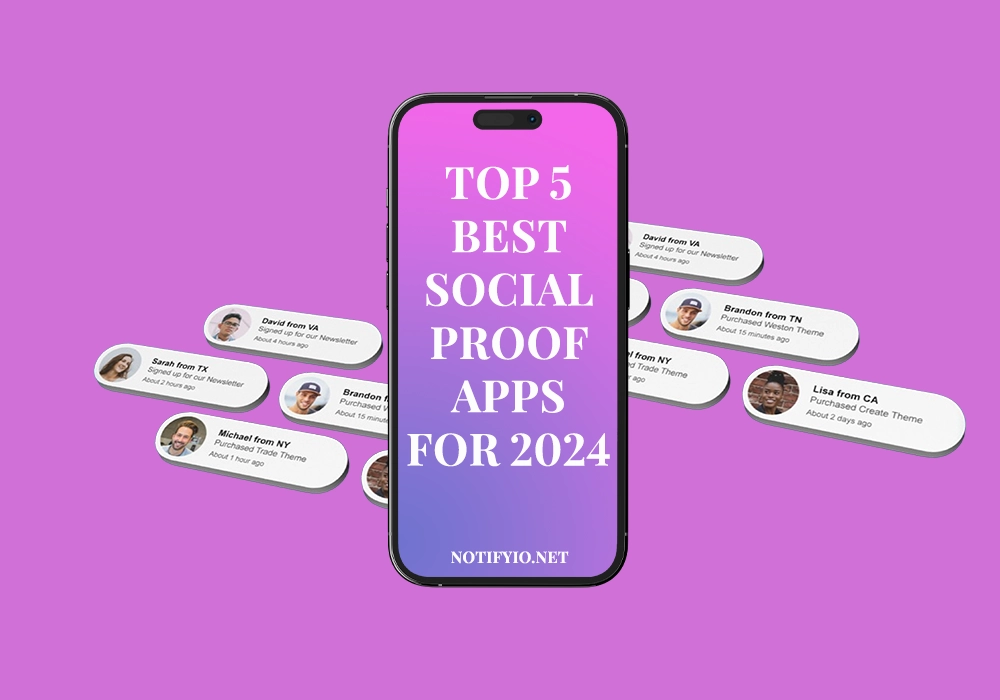 Discover the top 5 best social proof apps for 2024.