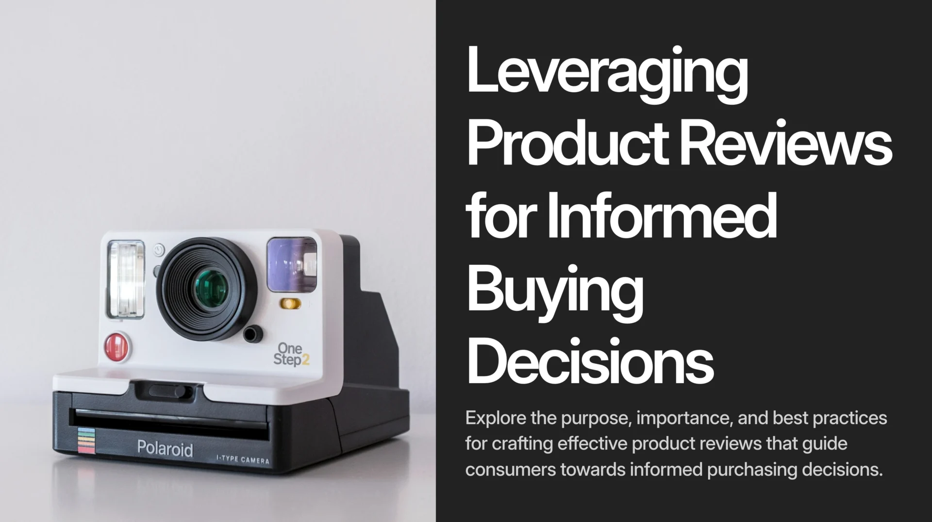 A Polaroid camera sits on a white surface next to large text about leveraging product reviews—and tips on how to write product reviews—for informed buying decisions.
